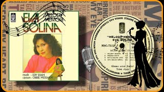 Download lagu Eva Solina-Penyanyi Wanita Tanah Air Dekade 80an mp3 Download lagu Eva Solina-Penyanyi Wanita Tanah Air Dekade 80an mp3