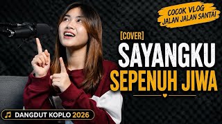 Download lagu FULL DANGDUT KOPLO NENDANG 2026| LAGU SAYANGKU SEPENUH JIWA  mp3