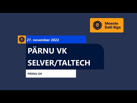 Pärnu Võrkpalliklubi vs. Selver/TalTech - Meeste Balti liiga, 27.11.2022