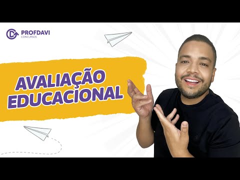 AVALIAÇÃO EDUCACIONAL - Conhecimentos Pedagógicos
