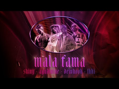 Shiny, Agudinine, Deivhook, IKKI - Mala Fama (Vídeo Oficial)