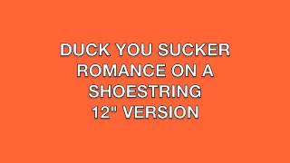 Duck You Sucker -  Romance On A Shoestring (12