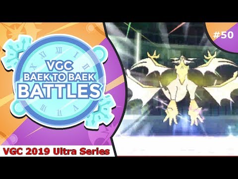 "Okho Through Protect?!" Pokémon VGC 2019 [Ultra Series] Baek to Baek Battles - Episode 50