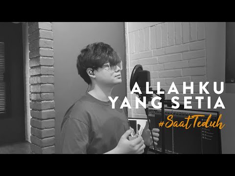 #SaatTeduh - Allahku Yang Setia (Yeshua Abraham)