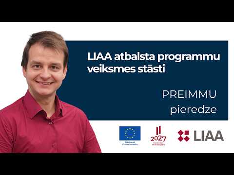 LIAA atbalsta programmu veiksmes stāsti | PREIMMU
