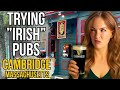Irish Girl Tries IRISH Pubs In Cambridge Massachusetts