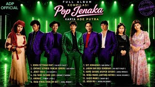 Download lagu FULL ALBUM KOMPILASI LAGU LAWAS 🎧 | POP JENAKA KARYA ADE PUTRA  mp3