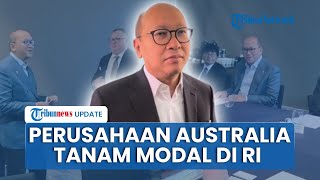 5 Perusahaan Australia Siap Tanam Modal di Indonesia, Menteri Investasi Dampingi Prabowo