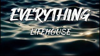 Lifehouse - Everything (Lyrics)
