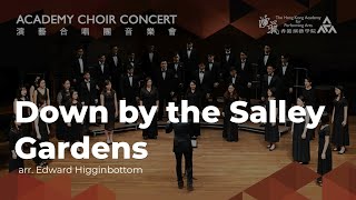 Down by the Salley Gardens - arr. Edward Higginbottom (HKAPA Choir)