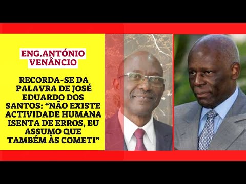 António Venâncio recorda-se da palavra de José Eduardo dos Santos: “Não existe actividade humana...”
