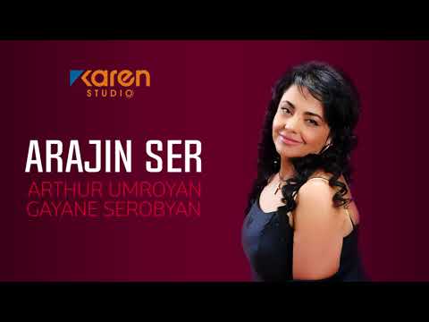 Arthur Umroyan ft  Gayane Serobyan - Arajin ser