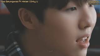 Yoo Seungwoo ft.Heize - Only U (mm sub by Horizon)
