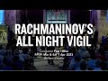 Rachmaninov's All Night Vigil | Chamber Choir Ireland & Paul Hillier Live in Concert 2023
