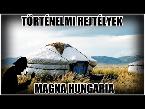 Magna Hungaria - Ősmagyarország?