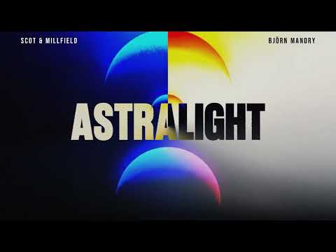 Scot & Millfield, Björn Mandry - Astralight (Official Canvas Video)