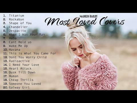 Madilyn Bailey - 20 Most Loved Acoustic Covers (compilation)