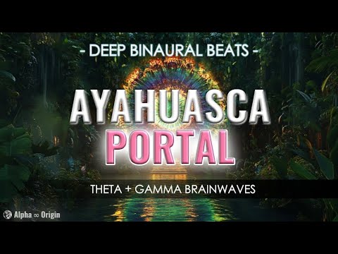 Ayahuasca Binaural Beats - Psychedelic Meditation - Audio Trip