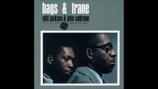 milt jackson & John Coltrane  -  Bags & trane