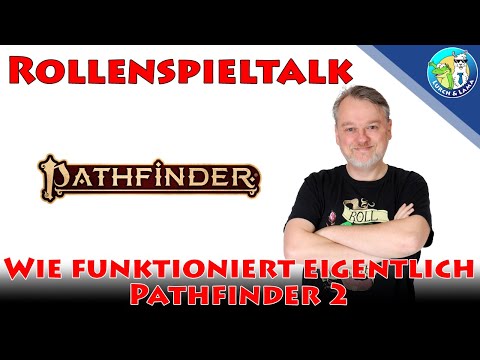 Rollenspieltalk: Wie funktioniert eigentlich Pathfinder 2