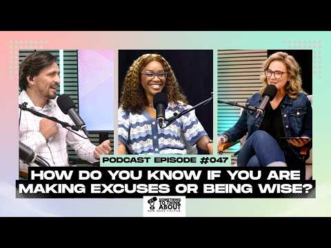 How do you know if you are making excuses or being wise? | STTA E047 | NEWHOPEfulton