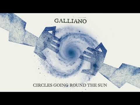 Galliano - Circles Going Round The Sun