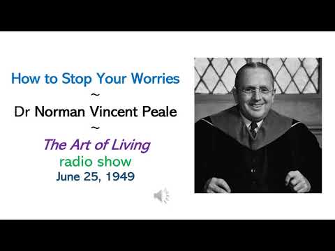 How to Stop Your Worries - Dr Norman Vincent Peale