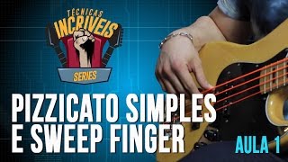 Pizzicato Simples e Sweep Finger (Técnicas Incríveis)