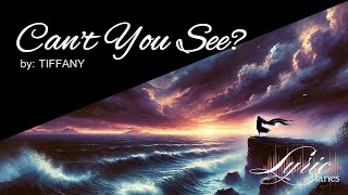 Can't You See - Tiffany | Lyric Lanes