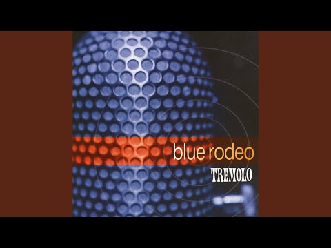 Disappear - Blue Rodeo