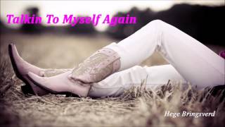 Hege Bringsverd -  Talkin To Myself Again