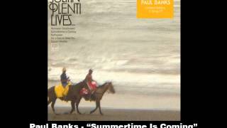 Paul Banks (Julian Plenti) - Summertime Is Coming