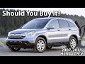 Watch This Before Buying A Honda CR V 3rd Gen 2007 2011