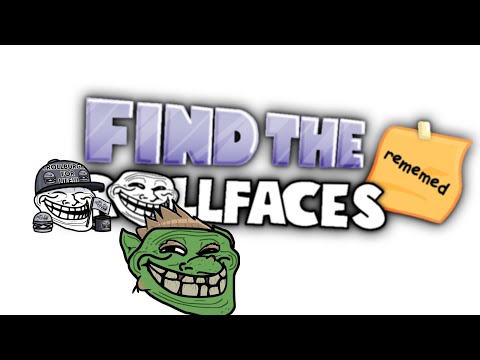 (FIND THE TROLL FACES REMEMED) EP 1