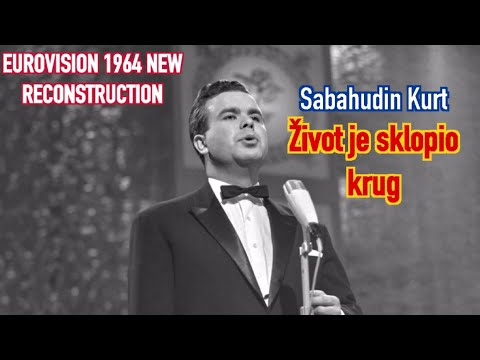 ESC 1964 Reconstruction of "Život je sklopio krug" by Sabahudin Kurt (Yugoslavia 🇧🇦)