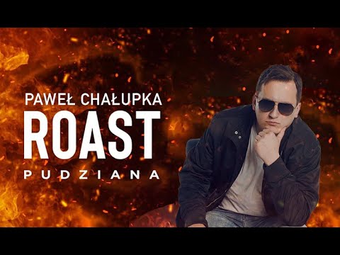 ROAST PUDZIANA - Paweł Chałupka | stand-up 2022