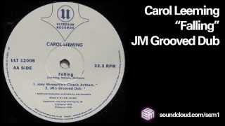 Carol Leeming - Falling (JM Grooved Dub)