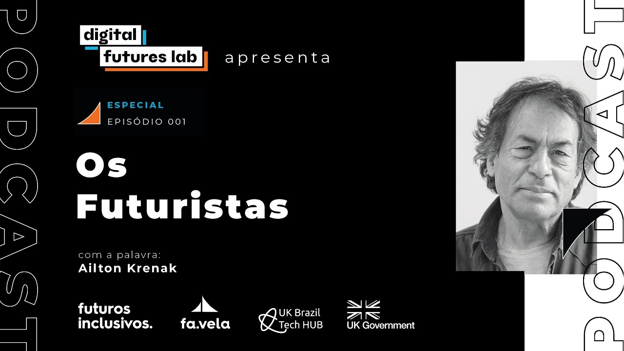 Os Futuristas | Entrevista Especial Ailton Krenak