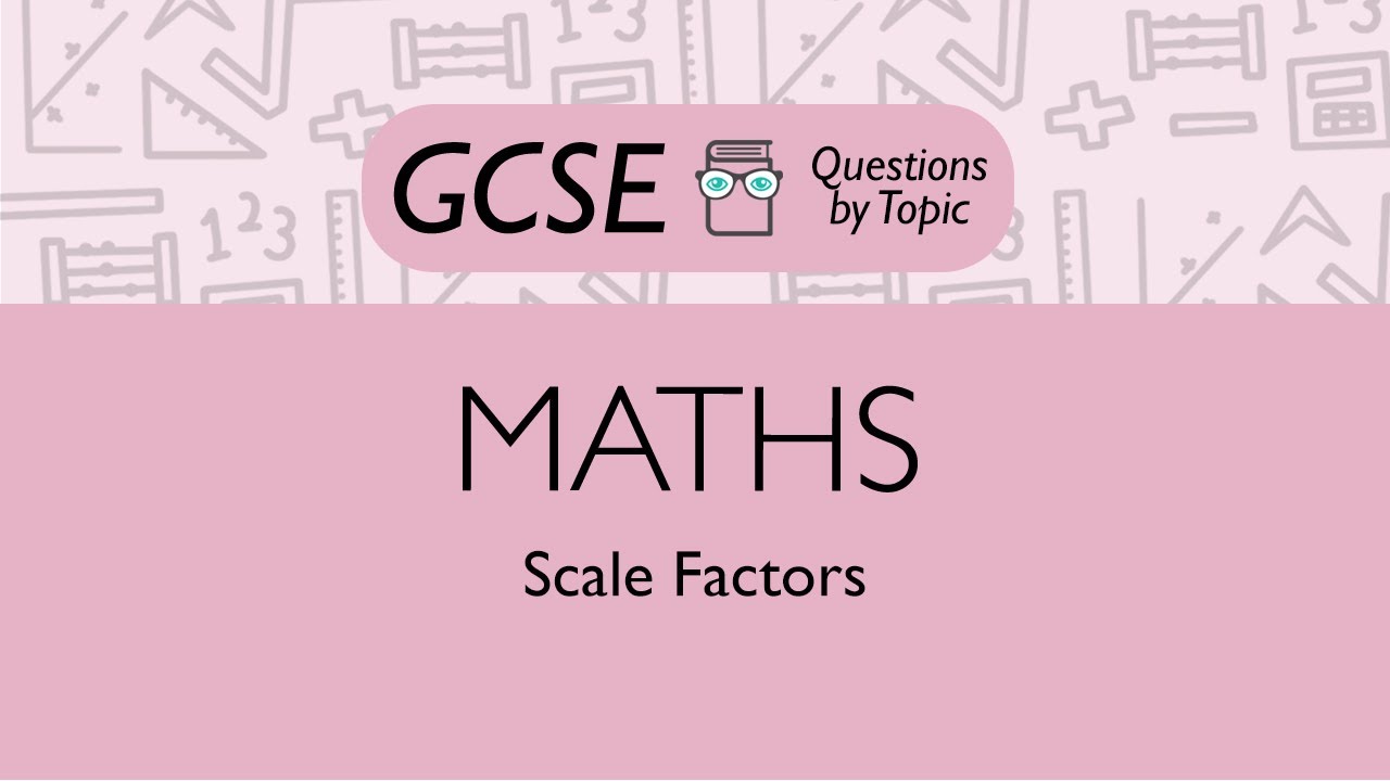 Scale Factors (Foundation) - Q1 | Maths GCSE | PMT Education