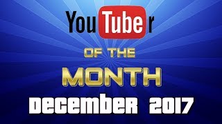 YouTuber of the Month 2017 - December