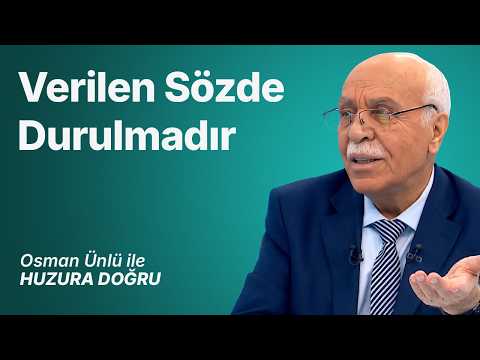 Verilen Sözde Durulmalıdır | Osman Ünlü ile Huzura Doğru | 16 Temmuz 2026
