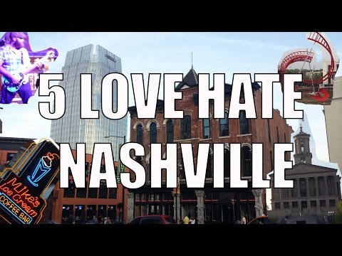 Visit Nashville - 5 Things You Will Love & Hate About Nashville, Tennessee
