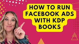 How To Run Facebook Ads With Amazon KDP Books