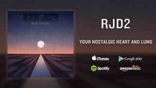 RJD2 - Your Nostalgic Heart and Lung