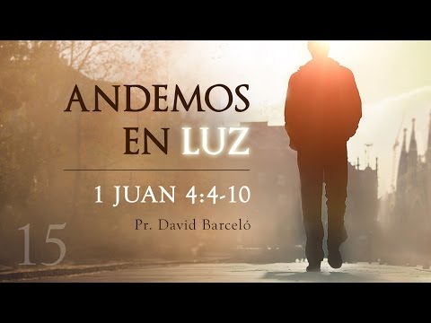 15. "Dios es amor" (1 Jn. 4:4-10) - David Barceló