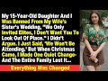 My 15 Year Old Daughter And I Was Banned From My Wife S Sister S Wedding We Only Invited Elites I