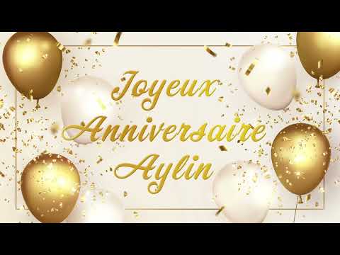 Joyeux anniversaire Aylin !