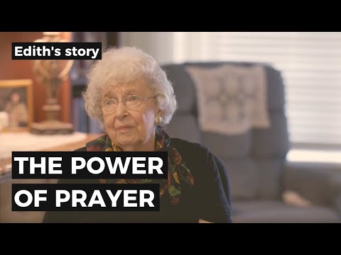 Edith's Story and the Power of Prayer
