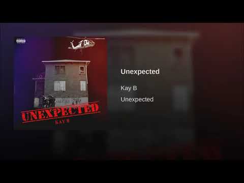 Kay B - Unexpected ( Audio )