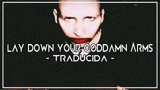 Marilyn Manson - Lay Down Your Goddamn Arms (Subtitulada al español)